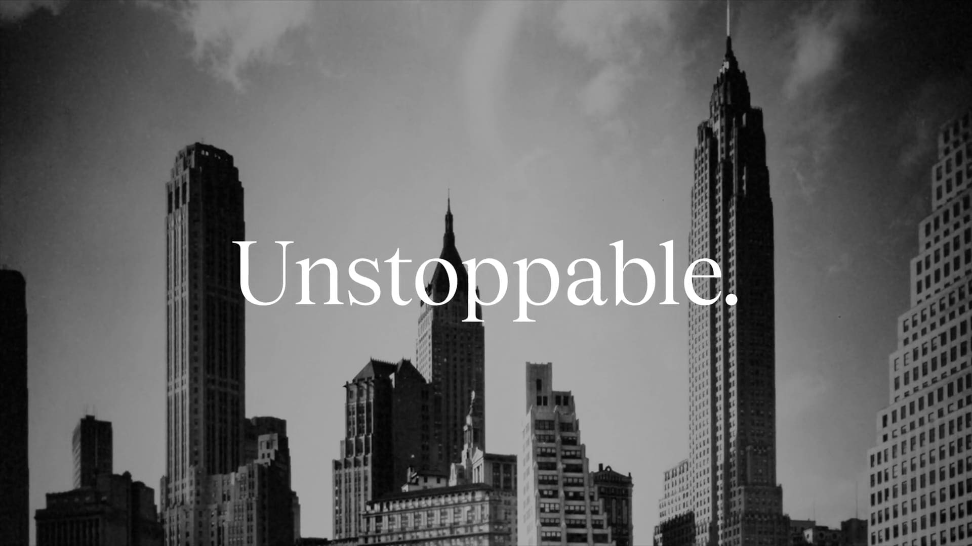 RIOT, NYC Creative Agency: City skyline beneath the word Unstoppable City skyline beneath the word Unstoppable