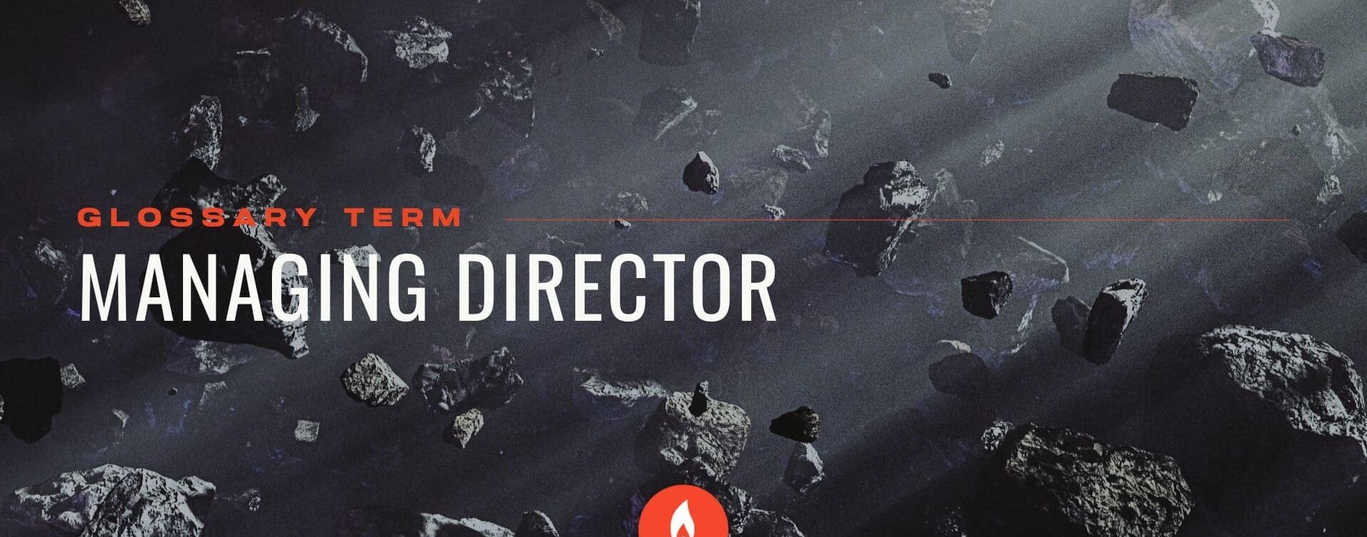 RIOT Creative Agency – Glossary – Managing Director Featured Image