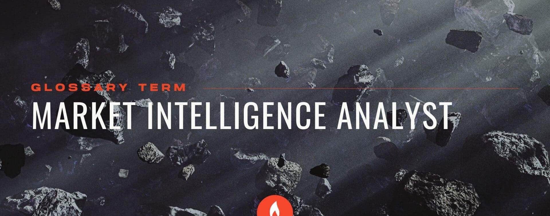 RIOT Creative Agency – Glossary – Market Intelligence Analyst Featured Image