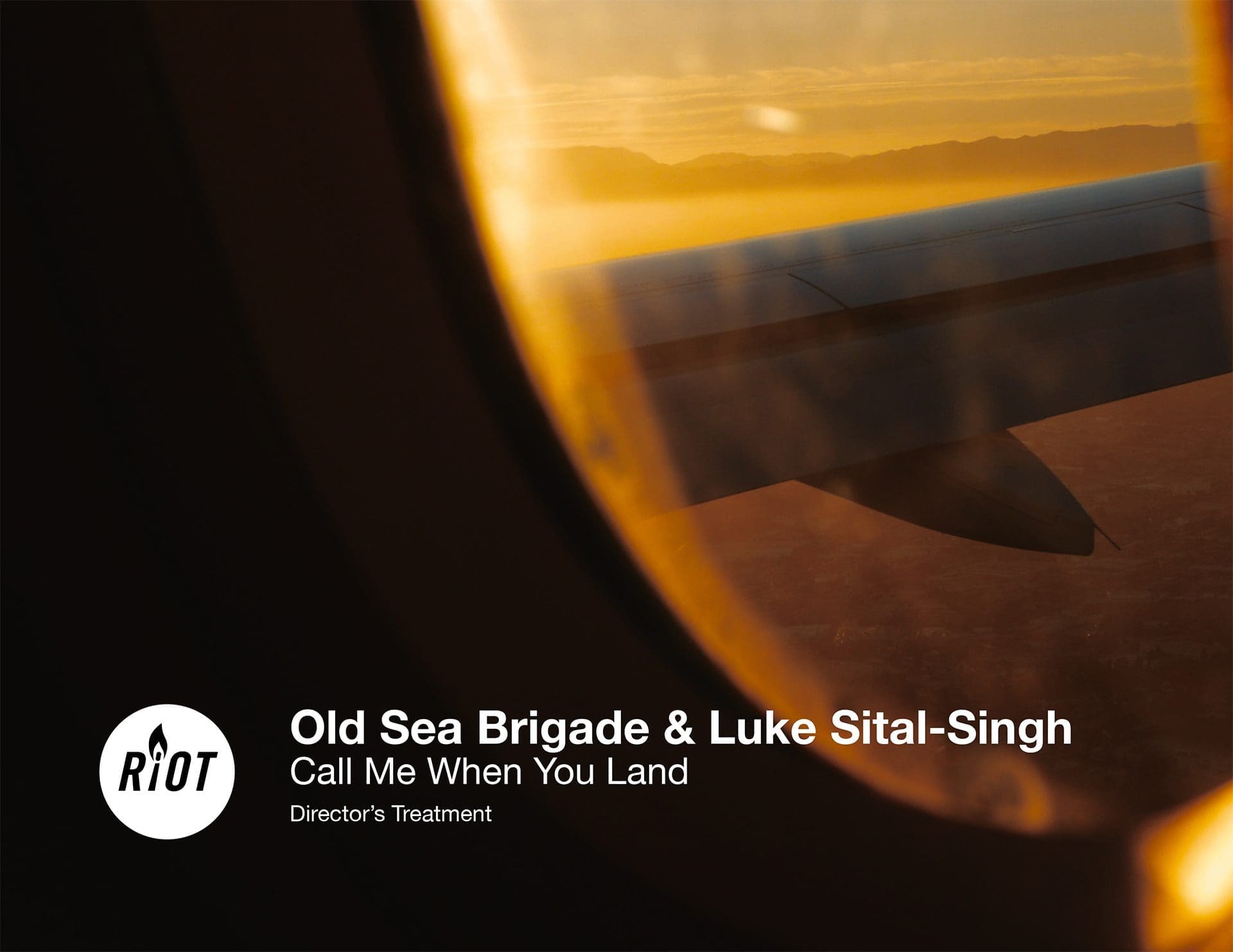 RIOT, NYC Creative Agency: Call Me When You Land Directors Treatment Cover Call Me When You Land Directors Treatment Cover